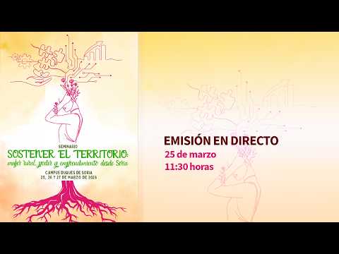 Miniatura del vídeo SEMINARIO SOSTENER EL TERRITORIO