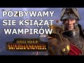 KRUCJATA NA WAMPIRY | Total War Warhammer #2 PL