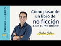 Cómo pasar de un libro de no ficción a un curso online con Carlos Galán Rubio