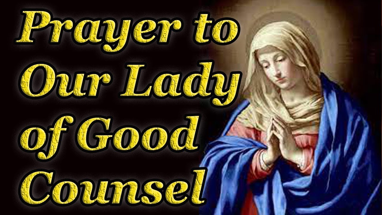 Prayer to Our Lady of Good Counsel - very powerful | Pray to God online