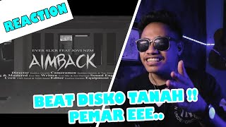 Ever Slkr - AimBack Ft. Jovi Nzm ll Kurang Pemanis (REACTION)