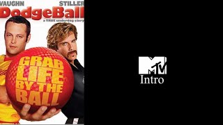 Dodgeball A True Underdog Story - Mtv Intro No Copyright Is Intended