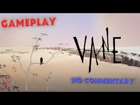 Прохождение VANE. (No Commentary; Gameplay).