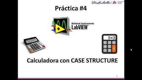 PRACTICA 4.- Calculadora CASE STRUCTURE (Curso LABVIEW ULSA VICTORIA)