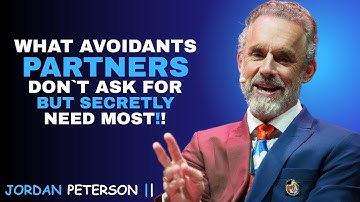 Why Avoidants Reject Love (And What They Actually Want Instead) | JORDAN PETERSON