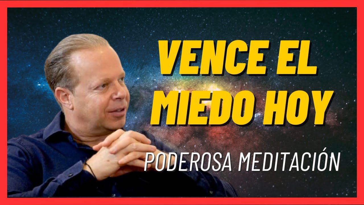 💫 Dr Joe Dispenza Vence el Miedo Reprograma tu Subconsciente 10 minutos ...