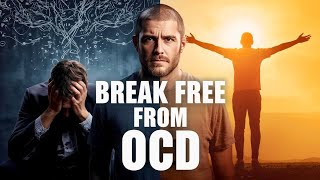 Breaking Free From OCD | Stop the Cycle, Rewire Your Mind
