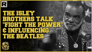 The Isley Brothers Talk "Fight The Power" & Influencing The Beatles