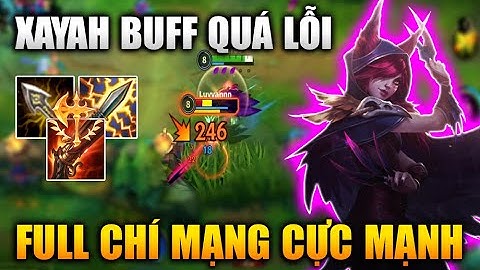 [LMHT Tốc Chiến] Xayah Được Buff Quá Lỗi Full Chí Mạng Bắn Cực Mạnh Trong Liên Minh Tốc Chiến