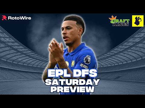 Video DraftKings EPL DFS Picks & Strategy | Saturday 5-Game Slate