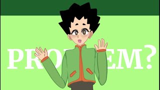 NOT MY PROBLEM |HXH|