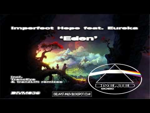 imperfect-hope-feat.-eureka---eden-(tranceye-remix)-[diverted-music]-(2012)