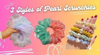 DIY SCRUNCHIE | 3 easy ways and 3 beautiful designs of pearl scrunchies tutorial💗