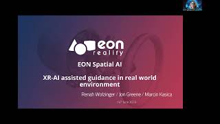 EON XR Global User Webinar June 2023 - Spatial AI: XR-AI assisted guidance in real world environment
