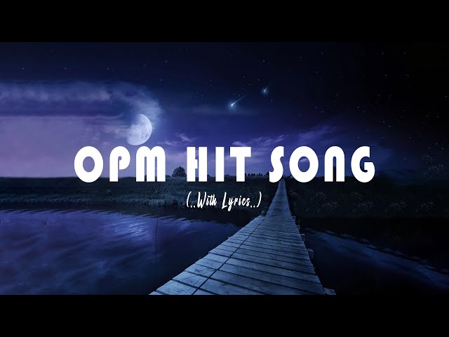 OPM HITS SONGS (Lyrics)  Best OPM Nonstop Love Songs 80s 90s Medley class=