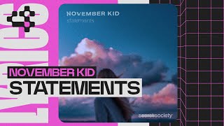 NOVEMBER KID - statements (Lyric Video)