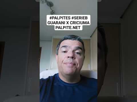 #PALPITES #SERIEB GUARANI X CRICIUMA PALPITE.NET