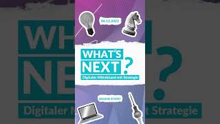 Optimale Sichtbarkeit für Unternehmen? | Whats Next - Online-Event am 06. Dezember 2022