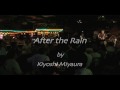 After the Rain Live Kiyoshi Miyaura(宮浦清)#j-wave # Still Life #My Aura #jazz #crocodile