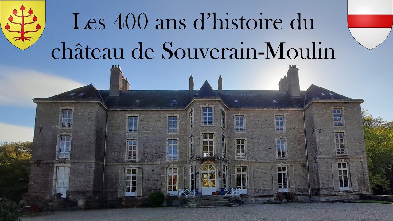 Les 400 ans d’histoire du château de Souverain-Moulin