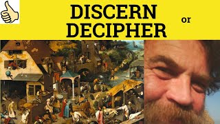 🔵 Discern or Decipher - Discern Meaning - Decipher Examples - Discern in a Sentence