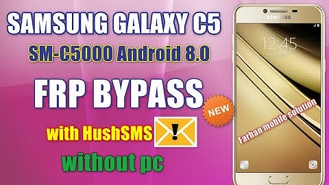 SAMSUNG GALAXY C5 SM-C5000  8.0 FRP BYPASS with HushSMS samsung c5 google account unlock without pc