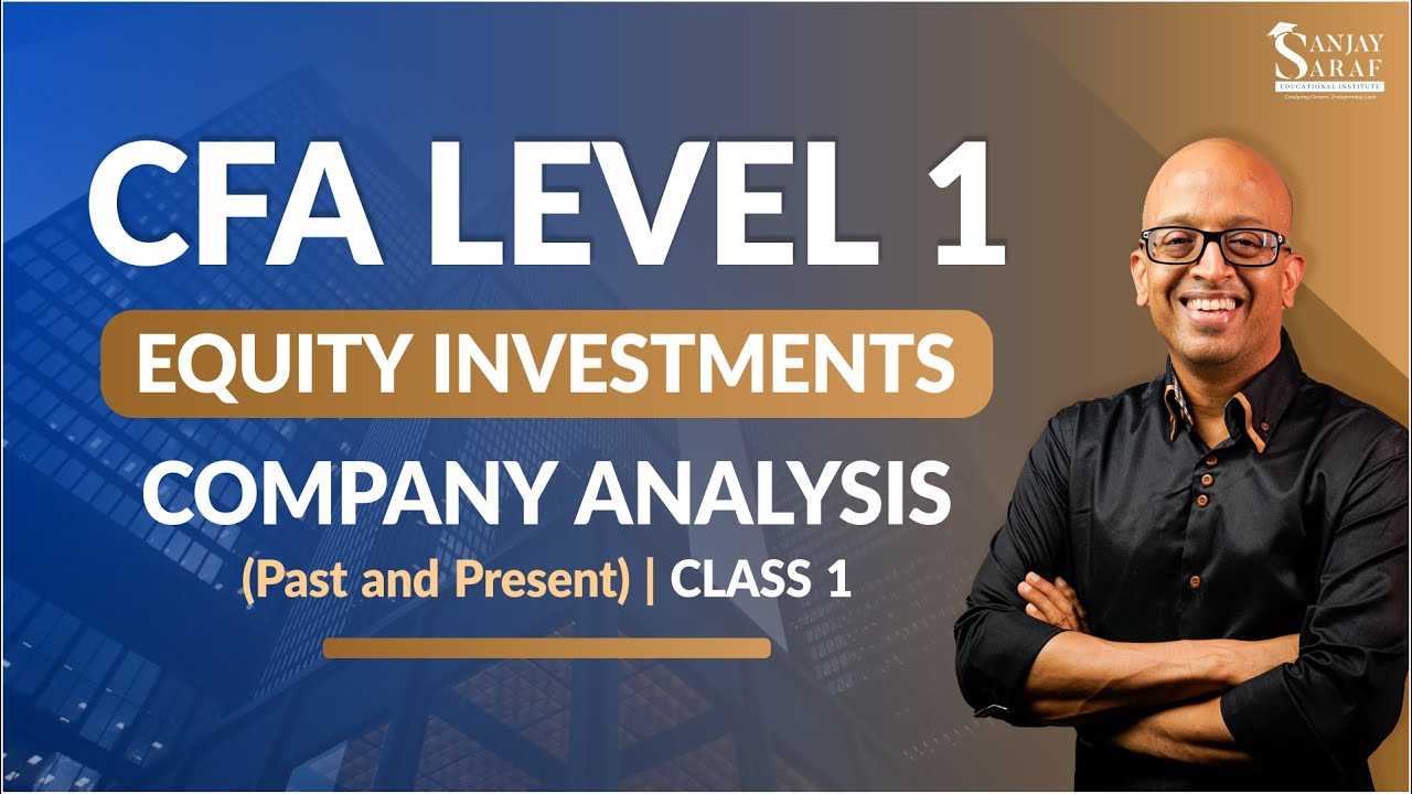 Equity Investments | Company Analysis (Past and Present) - Class 1 ...