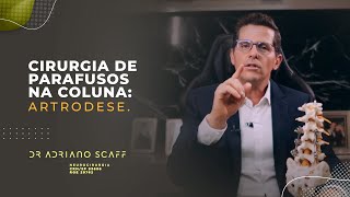 Como é a cirurgia de parafusos na coluna (artrodese)?