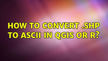 How to convert .shp to ASCII in QGIS or R?