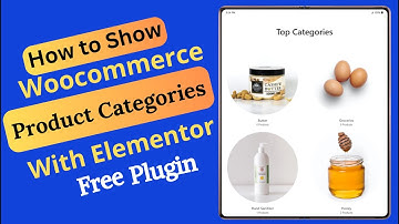How to Show WooCommerce Product Categories with Elementor