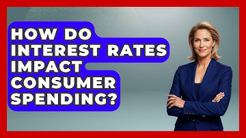 How Do Interest Rates Impact Consumer Spending? - Learn About Economics
