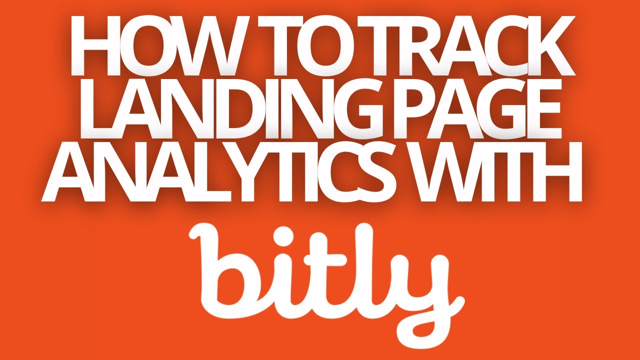 BITLY: HOW TO TRACK LANDING PAGE ANALYTICS WITH BITLY - YouTube