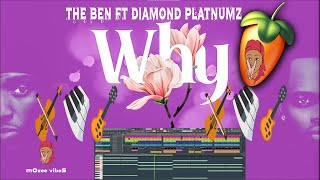 The Ben Ft Diamond Platnumz - WHY (Official Audio Instrumental On FL STUDIO)