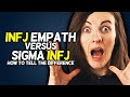 INFJ EMPATH versus SIGMA INFJ | How To Tell the Difference