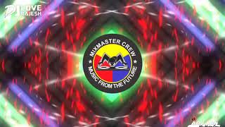 Santesh jiwang | Remix | Dj Love Rajesh | MixMaster Crew |