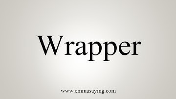 How To Say Wrapper