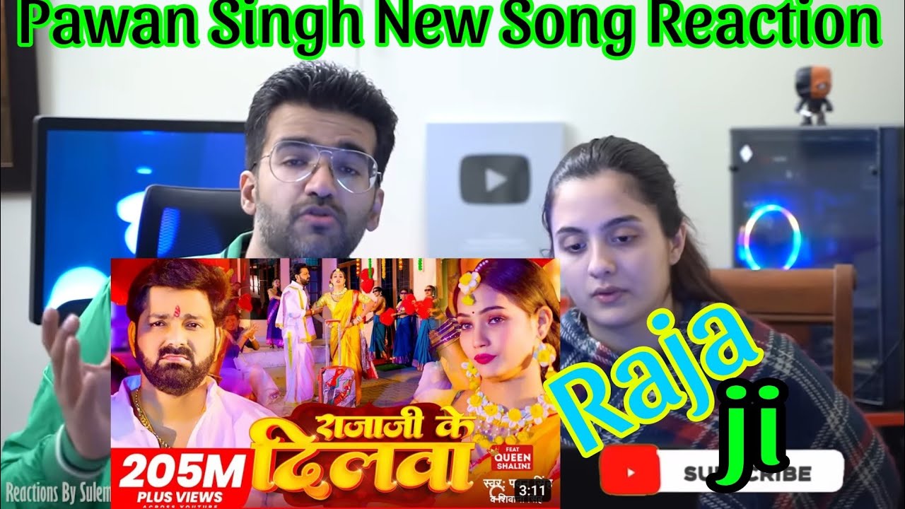 raja ji ke dilwa tut jaaye reaction | pawan singh new song reaction