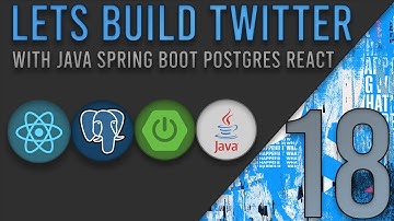 Lets Build Twitter From the Ground Up: Episode 18 || Java, Spring Boot, PostgreSQL and React