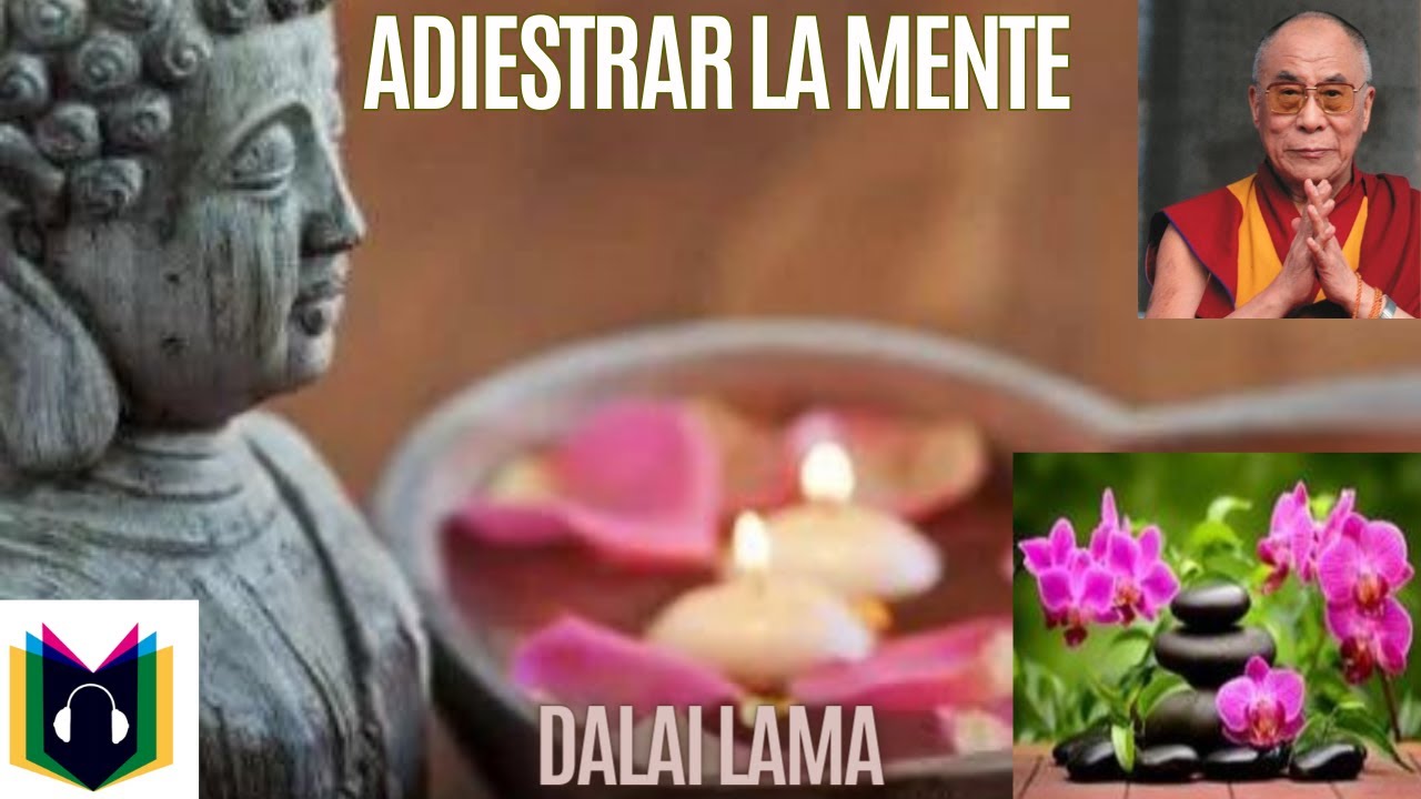Adiestrar la Mente | Dalai Lama | Audiolibro - YouTube