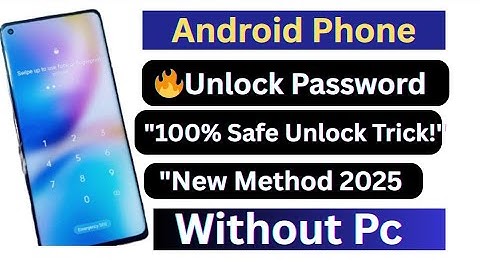 Unlock Password? Unlock Any Android Phone Easily NO PC (No Tool) 2025