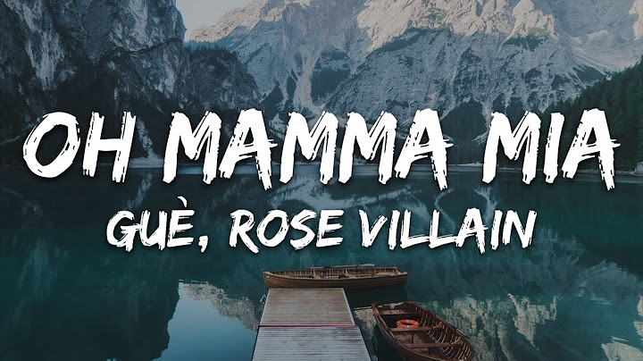 Guè, Rose Villain - Oh Mamma Mia (Testo/Lyrics)