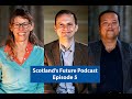 Scotland's Future Podcast - Series 1 Episode 5 - University of St Andrews