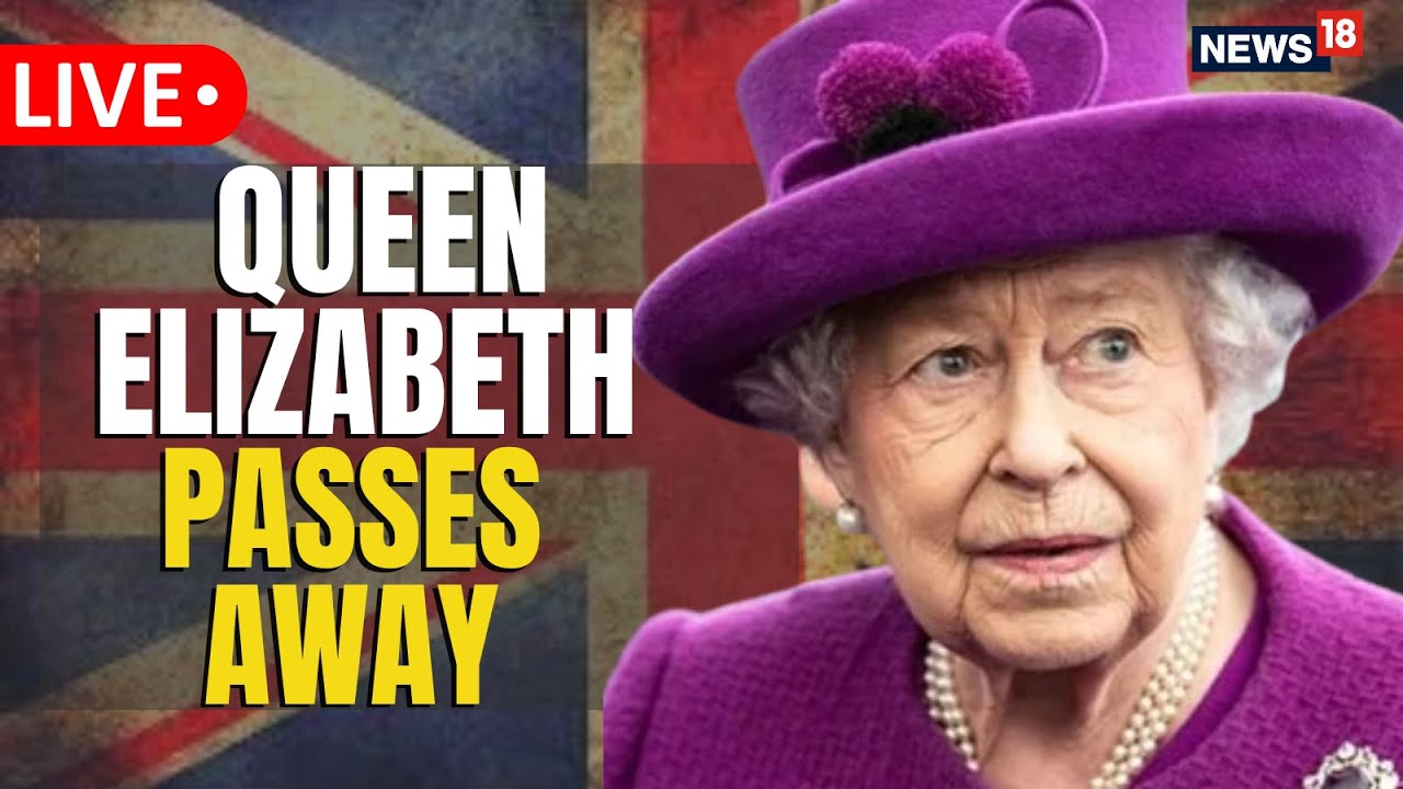 Queen Elizabeth Live Updates | Queen Elizabeth Passes Away | Buckingham Palace Live | UK News Live