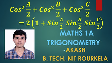 Trigonometry Class 11 | Cos^2(A/2) + Cos^2(B/2) + Cos^2(C/2) = 2[1 + Sin(A/2) Sin(B/2) Sin(C/2)]