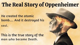 The Real Story of Oppenheimer __ Learn English Through Story Level 3 🔥 __ Graded Reader ✅️