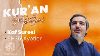 61. Ders - Kaf Suresi 31-35. Ayetler | Hamza Er