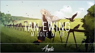 Ian Ewing - Middle of It (feat. Sara Diamond)