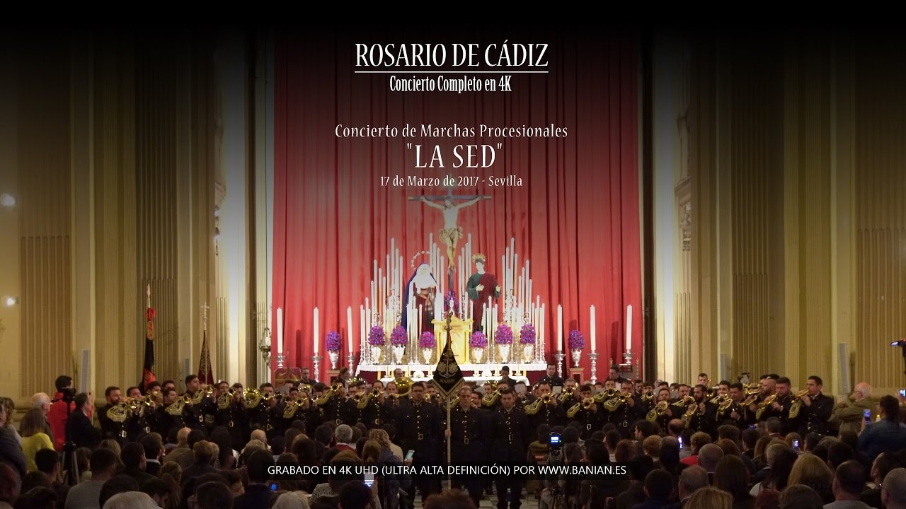 Rosario de Cádiz en Sevilla (La Sed) 2017 Concierto Completo 4K UHD