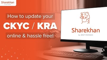 How to do Effortless C- KYC/KRA Update: A Sharekhan Walkthrough