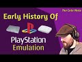 Early History of Playstation Emulation